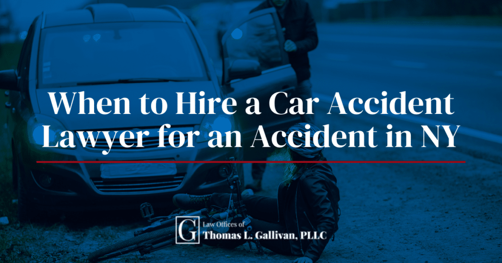 When to Hire a NY Car Accident Lawyer | Thomas L. Gallivan
