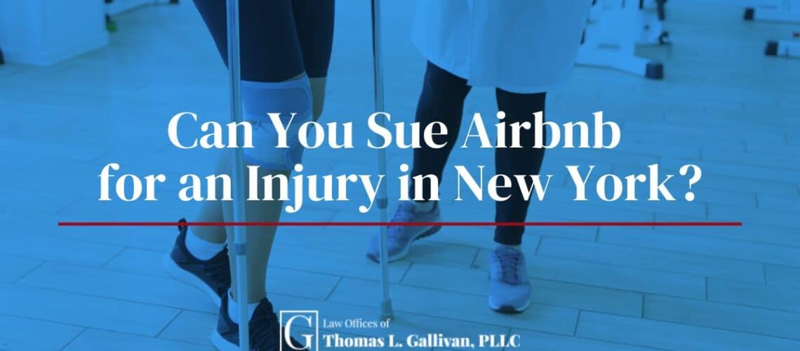 Can You Sue Airbnb for an Injury in New York | Thomas L. Gallivan